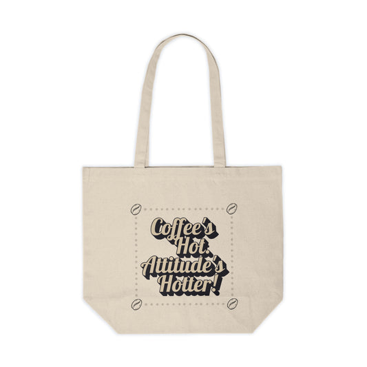 Wild Perk - Canvas Shopping Tote - Coffee's Hot... Attitude is Hotter!