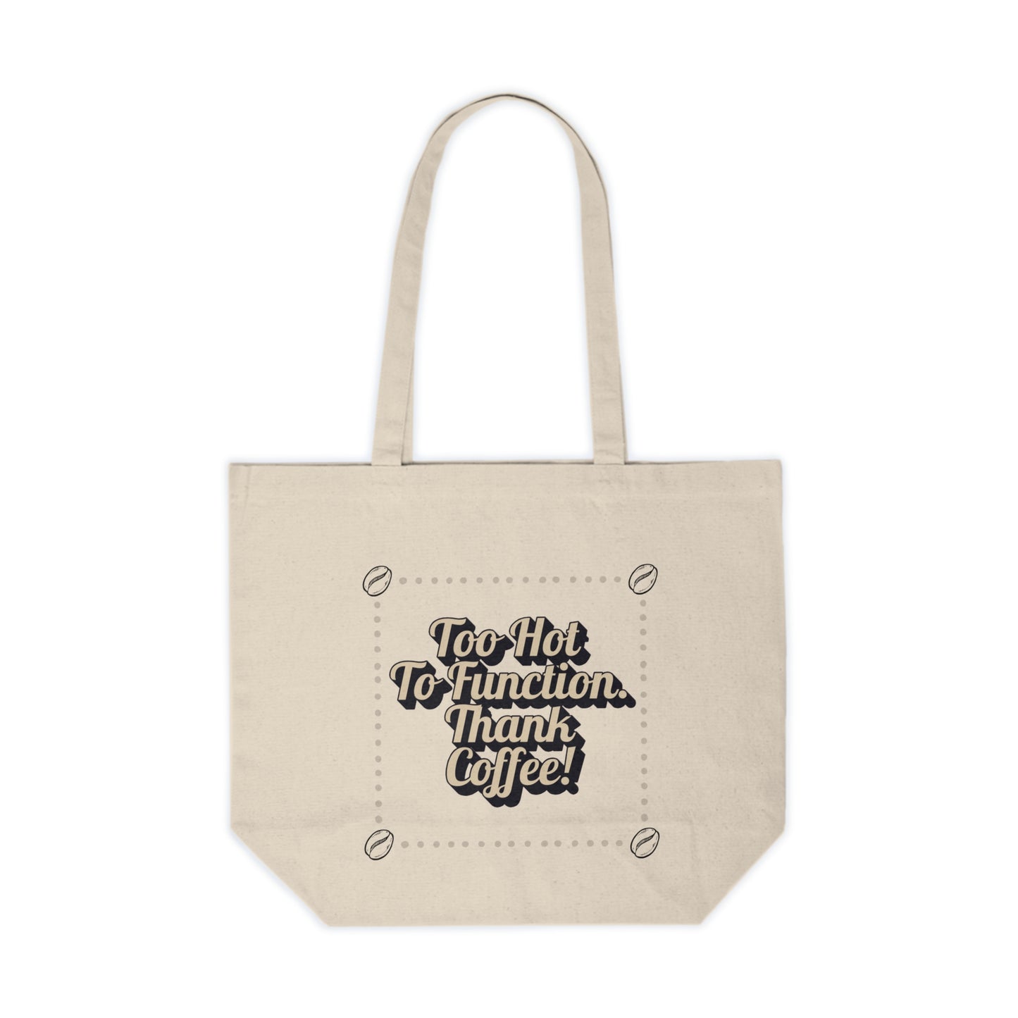 Wild Perk - Canvas Shopping Tote - Too Hot to Function!